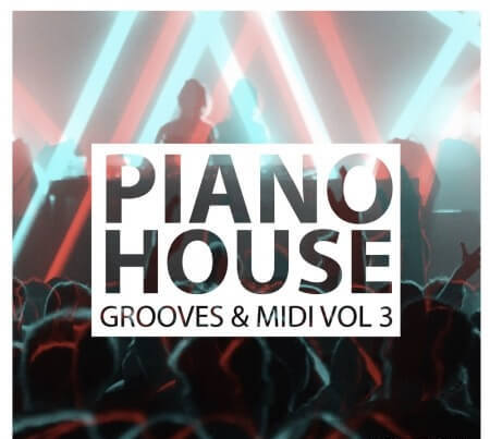 Get Down Samples Piano House Grooves Vol.3 WAV MiDi